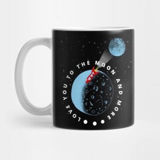 Love You To The Moon And More Mug